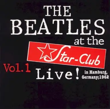 Live! at The Star‐Club in Hamburg, Germany; 1962 (Vol. 1)