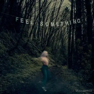 Feel Something