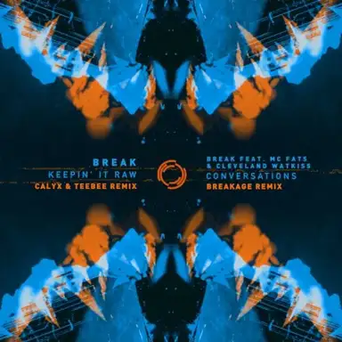 Keepin’ It Raw (Calyx & TeeBee remix) / Conversations (Breakage remix)