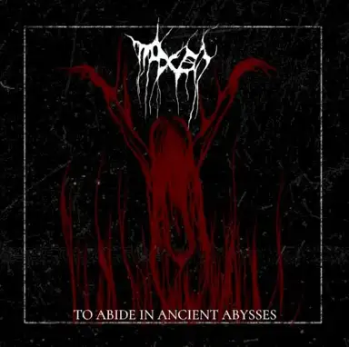 To Abide in Ancient Abysses