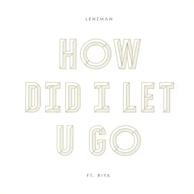 How Did I Let U Go / Wordsworth