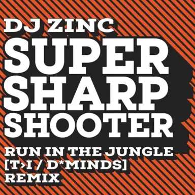 Super Sharp Shooter (T>I & D*Minds Run in the Jungle remix)