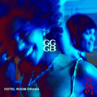 GGGB (HOTEL ROOM DRAMA)