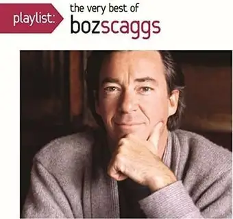 Playlist: The Very Best Of Boz Scaggs