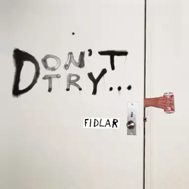 Don’t Try…
