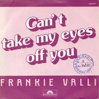 Can’t Take My Eyes Off You