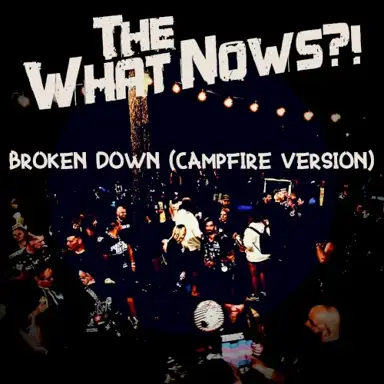 Broken Down (campfire version)