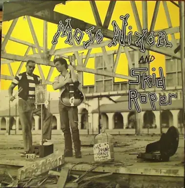 Mojo Nixon and Skid Roper