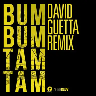 Bum bum tam tam (David Guetta remix)