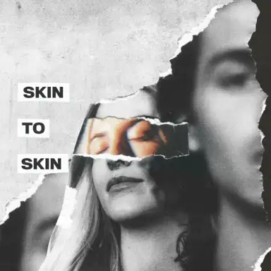 Skin to Skin
