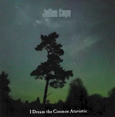 I Dream the Cosmos Atavistic