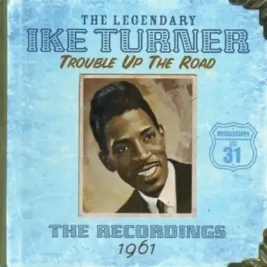 Trouble Up the Road: The Recordings 1961