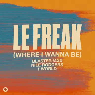 Le Freak (Where I Wanna Be)