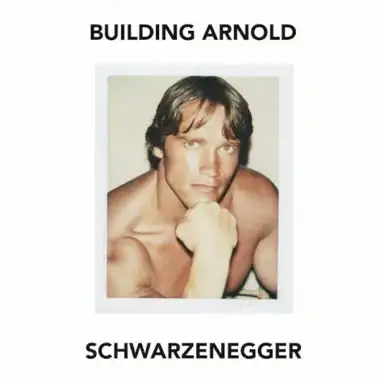 Building Arnold Schwarzenegger