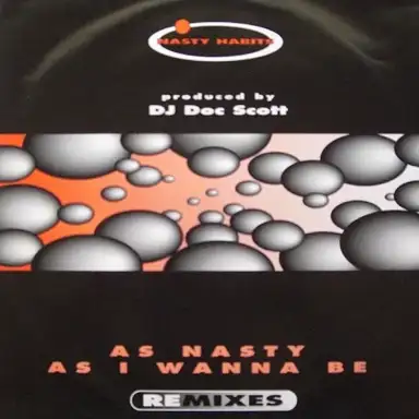 As Nasty As I Wanna Be (Remixes)