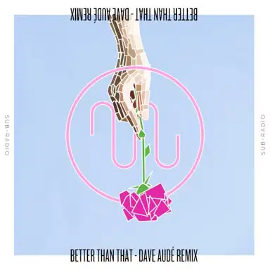 Better Than That (Dave Audé Remix)