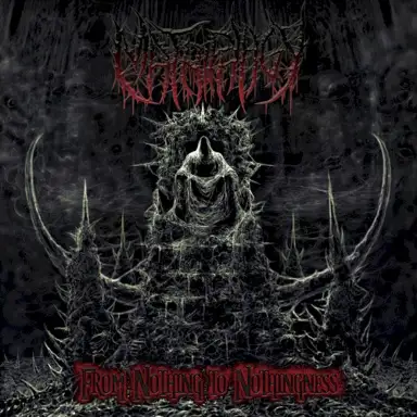 From Nothing to Nothingness