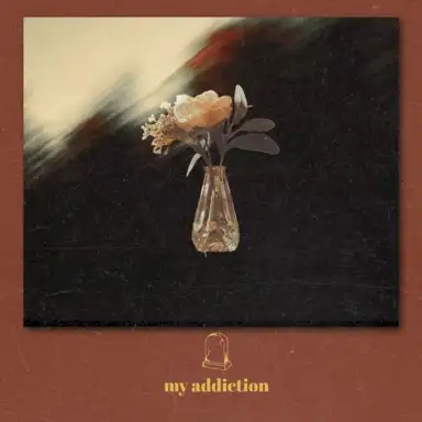 my addiction