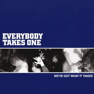 We've Got What It Takes!