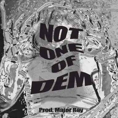 Not One of Dem