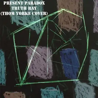 Truth Ray (Thom Yorke Cover)