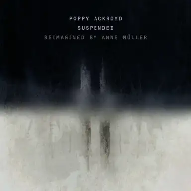 Suspended (Reimagined by Anne Müller)