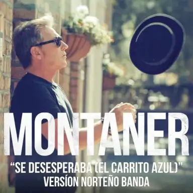 Se desesperaba (El carrito azul) (remixes)