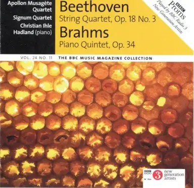 BBC Music, Volume 24, Number 11: Beethoven: String Quartet, op. 18 no. 3 / Brahms: Piano Quintet, op. 34