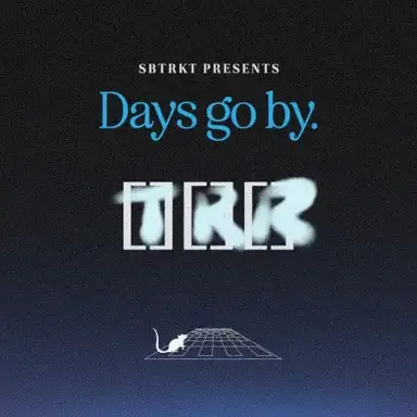 DAYS GO BY
