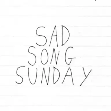 Sad Song Sunday