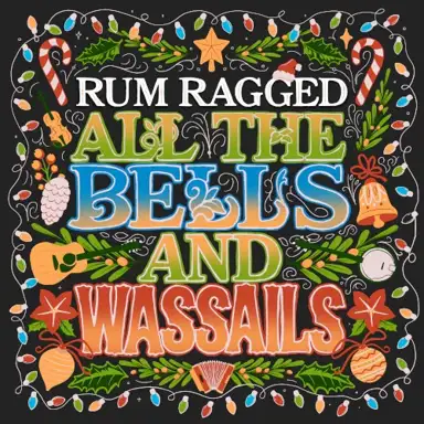 All The Bells and Wassails