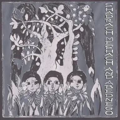 Shadrach, Meshach and Abednego