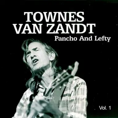 Townes Van Zandt - Pancho and Lefty Vol. 1