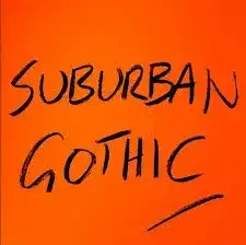 Suburban Gothic