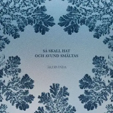Så Skall Hat Och Avund Smältas