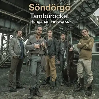 Tamburocket: Hungarian Fireworks