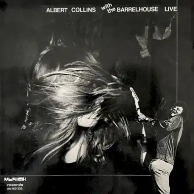Albert Collins & Barrelhouse Live