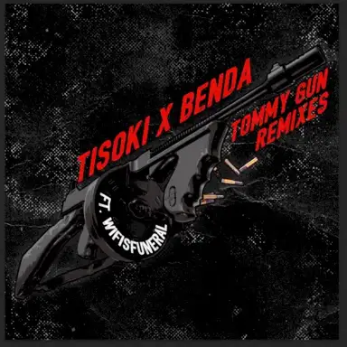 Tommy Gun Remixes