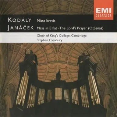Kodály: Missa brevis / Janáček: Mass in E-flat / The Lord's Prayer (Otčenáš)
