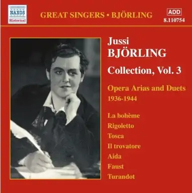 Jussi Björling Collection, Volume 3: Opera-Arior & Duetter 1936-1944