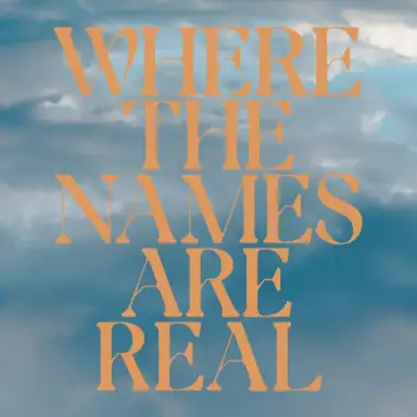 Where the Names Are Real