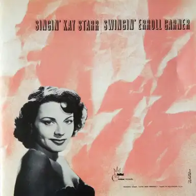 Singin' Kay Starr, Swingin' Erroll Garner