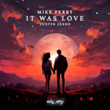 It Was Love