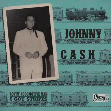 Lovin' Locomotive Man / I Got Stripes
