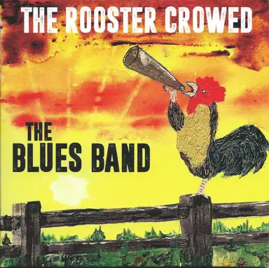 The Rooster Crowed