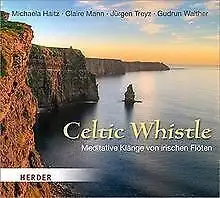 Celtic Whistle - Meditative Klänge von irischen Flöten