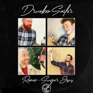 Drunken Sailor (Sugar Jesus remix)