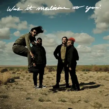 Was It Medicine To You?