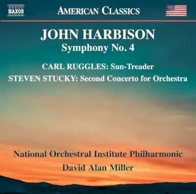 John Harbison: Symphony no. 4 / Carl Ruggles: Sun-Treader / Steven Stucky: Second Concerto for Orchestra