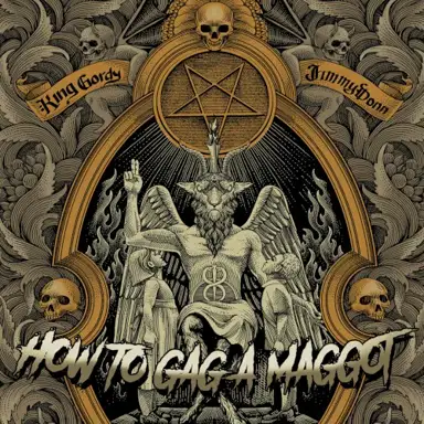 How To Gag A Maggot